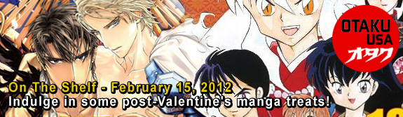 Otaku USA: On The Shelf - February 15, 2012