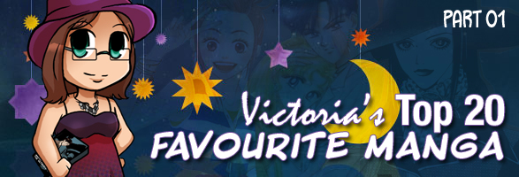 Victoria's Favourites: Top 20 Manga (Part 01)